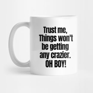 Oh boy! Mug